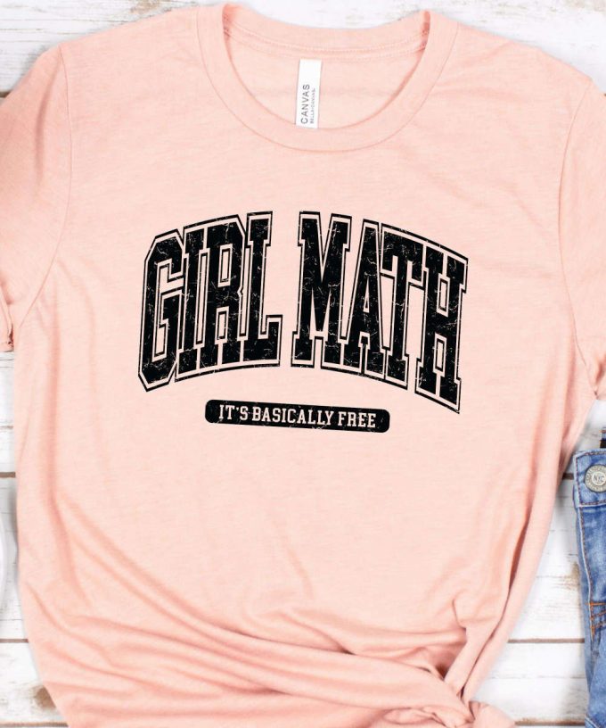 Girl Math Tshirt For Women, Funny Girls Tee, College Shirt For Girls, University Shirt, Girl Math It'S Basically Free, Gift For College Girl 3