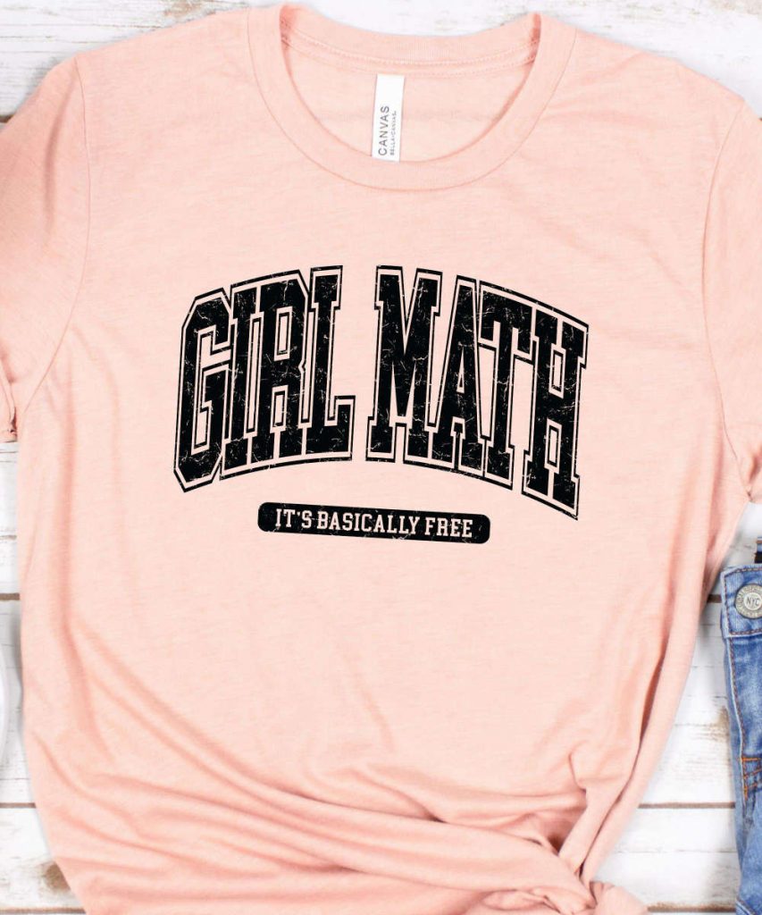 Girl Math Tshirt For Women, Funny Girls Tee, College Shirt For Girls, University Shirt, Girl Math It'S Basically Free, Gift For College Girl 9