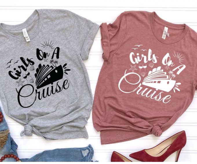 Girls On A Cruise Shirt, Girls Cruise Trip Tees, Womens Cruise Vacation T-Shirts, Girls Cruise Tshirts, Girls Disney Cruise Tees, 2