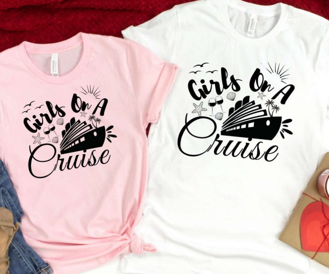 Girls On A Cruise Shirt, Girls Cruise Trip Tees, Womens Cruise Vacation T-Shirts, Girls Cruise Tshirts, Girls Disney Cruise Tees, 3