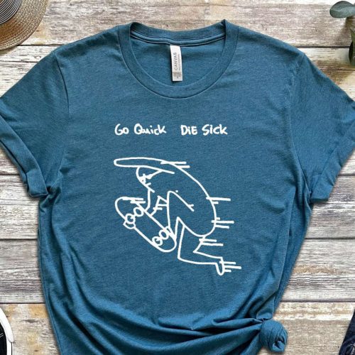 Go Quick Die Sick, Fastest Shirt, Sick Shirt, Graphics Tee, Urban Skater, Ride The Streets, Freestyle Shirt, Gift For Skater, Gift For Rider