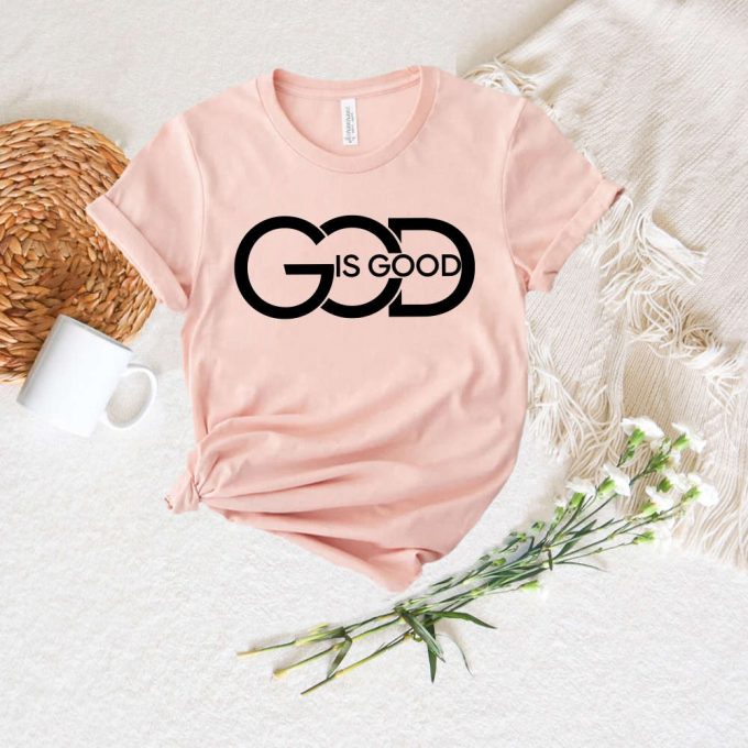 God Is Good All The Time Shirt: Christian Tee For Jesus Lovers Church &Amp; Religious Wear 2