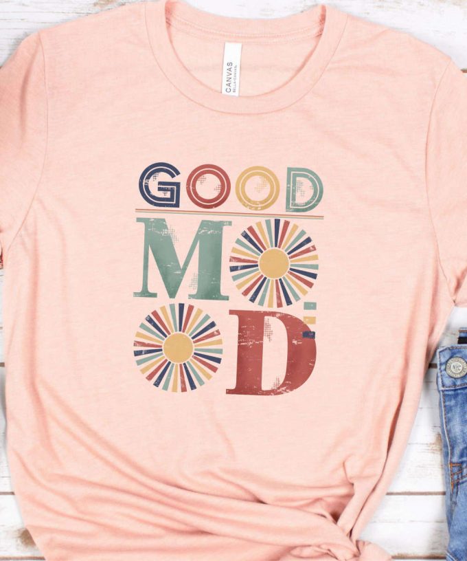 Good Mood Retro Motivational Shirt, Retro Women'S Shirt, Boho T-Shirt For Her, Motivational Saying Graphic Tee, Good Vibes Retro Gift 3