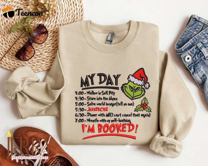 Grinch My Day Iam Booked Christmas Embroidered Sweatshirt