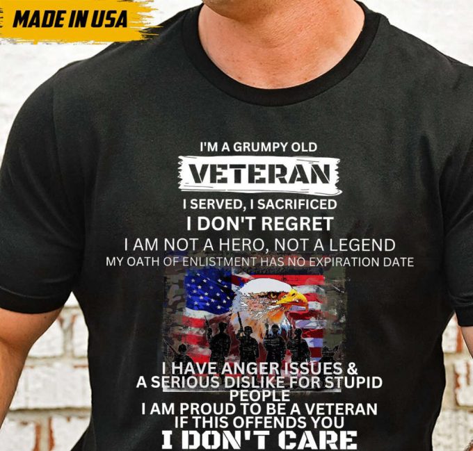 Grumpy Old Veteran T-Shirt, Fathers Day Gift, Military Veteran Shirt, Gift For Him, Hero T-Shirt, Vietnam Veteran Shirt, Veteran T-Shirt 2