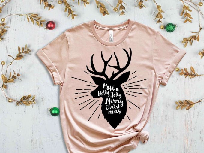 Have A Holly Jolly Merry Christmas T-Shirt, Christmas Reindeer Shirt, Funny Christmas Shirt, Xmas Apparel, Holly Jolly Shirt, Christmas Gift 3