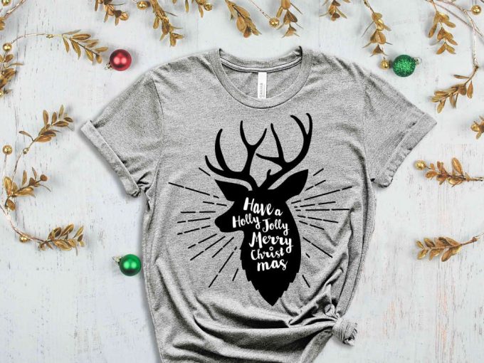 Have A Holly Jolly Merry Christmas T-Shirt, Christmas Reindeer Shirt, Funny Christmas Shirt, Xmas Apparel, Holly Jolly Shirt, Christmas Gift 5