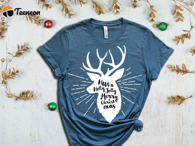 Have A Holly Jolly Merry Christmas T-Shirt, Christmas Reindeer Shirt, Funny Christmas Shirt, Xmas Apparel, Holly Jolly Shirt, Christmas Gift 1