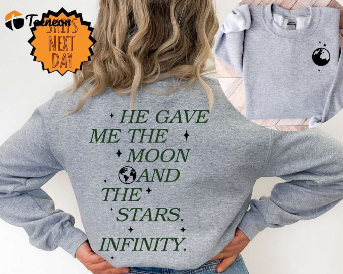 He Gave Me The Moon And Stars Sweatshirt: Infinity Hoodie - Team Conrad 1