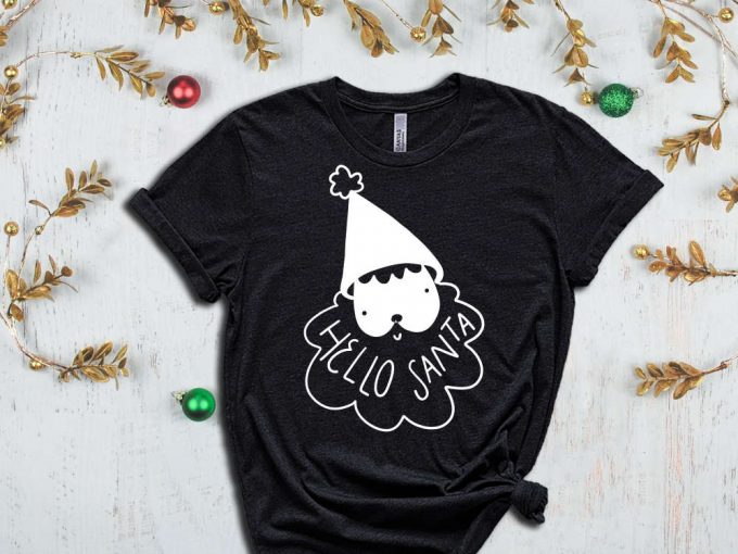 Hello Santa T-Shirt, Cute Santa Shirt, Christmas Party Outfits, Funny Christmas Shirt, Xmas Gift, Winter Holiday Tees, Matching Xmas Tshirt 2