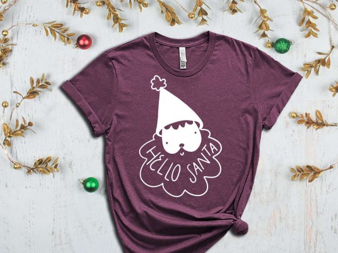 Hello Santa T-Shirt, Cute Santa Shirt, Christmas Party Outfits, Funny Christmas Shirt, Xmas Gift, Winter Holiday Tees, Matching Xmas Tshirt 3