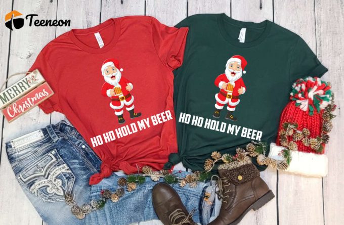 Ho Ho Hold My Beer T-Shirt, Santa'S Beer Shirt, Xmas Beer Shirt, Holiday Shirt, Santa'S Beer Mug, Gift For Xmas, Sassy Santa Shirt, Ho Ho Ho 1