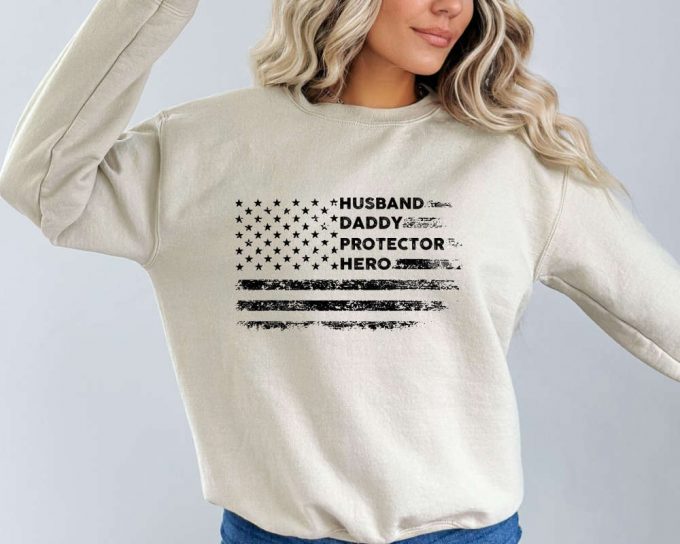 Husband Daddy Protector Sweatshirt, American Flag Sweater, Fathers Day Sweater, Gift For Dad, Military Dad, Dad Gift, Funny Dad Sweater 2