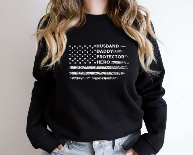 Husband Daddy Protector Sweatshirt, American Flag Sweater, Fathers Day Sweater, Gift For Dad, Military Dad, Dad Gift, Funny Dad Sweater 3