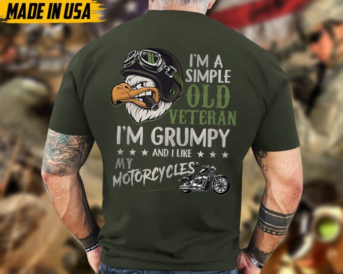 I Am A Simple Old Veteran, I'M Grumpy And I Like My Motorcycles Veteran Shirt, Military Veteran T-Shirt, Veterans Day Gifts Idea For Men 6