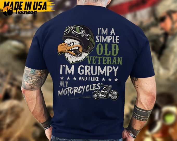I Am A Simple Old Veteran, I'M Grumpy And I Like My Motorcycles Veteran Shirt, Military Veteran T-Shirt, Veterans Day Gifts Idea For Men 1