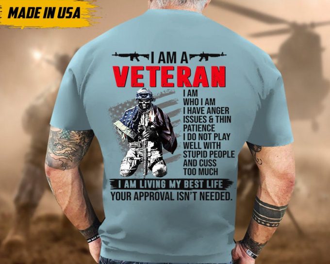 I Am A Veteran Unisex Shirt, I'M Living My Best Life, Proud American Flag Veteran Shirt, Honor Veteran Shirt For Dad Grandpa Men 3