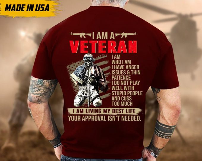 I Am A Veteran Unisex Shirt, I'M Living My Best Life, Proud American Flag Veteran Shirt, Honor Veteran Shirt For Dad Grandpa Men 6