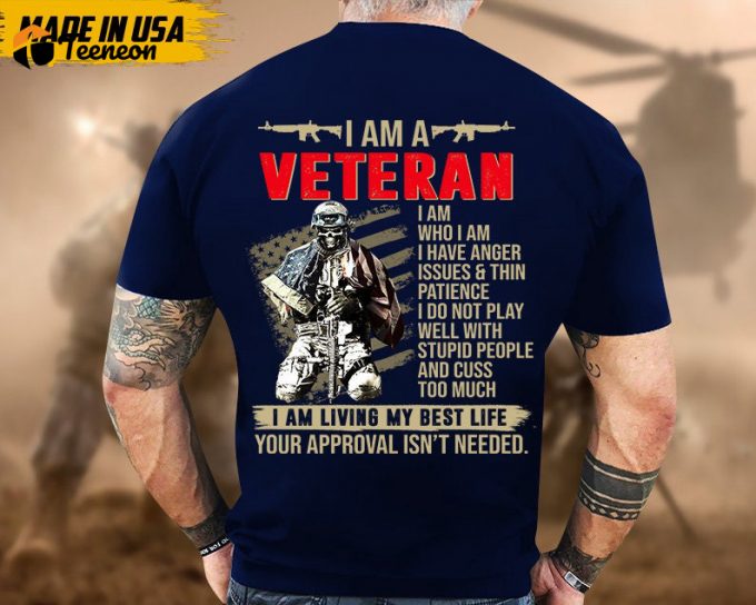 I Am A Veteran Unisex Shirt, I'M Living My Best Life, Proud American Flag Veteran Shirt, Honor Veteran Shirt For Dad Grandpa Men 1