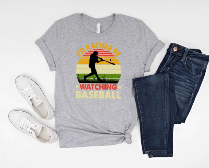 I D Rather Be Watching Baseball T-Shirt: Cool Baseball Jersey Shirt For Baseball Season Lovers 2