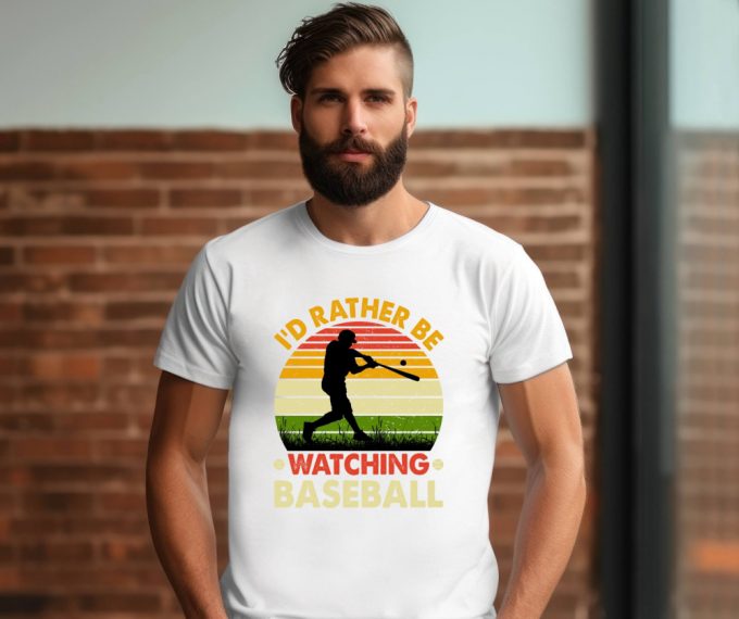 I D Rather Be Watching Baseball T-Shirt: Cool Baseball Jersey Shirt For Baseball Season Lovers 3