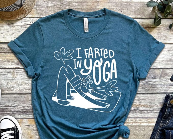 I Farted In Yoga Shirt, Fart Shirt, Yoga Shirt, Funny Yoga Shirt, Relaxing Shirt, Graphics Shirt, Yoga Gifts, Gift For Friend 5