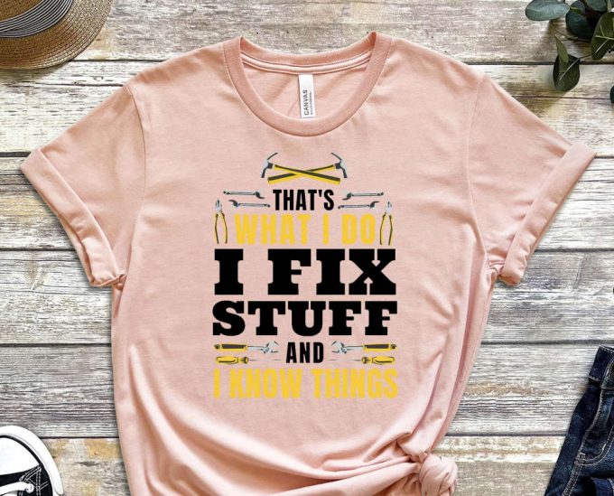 I Fix Stuff Shirt, Engineer Shirt, I Love My Job Shirt, Engineer Gift, Builder Of Future Shirt, Sarcastic Engineering, Coffee Addict Shirt 2