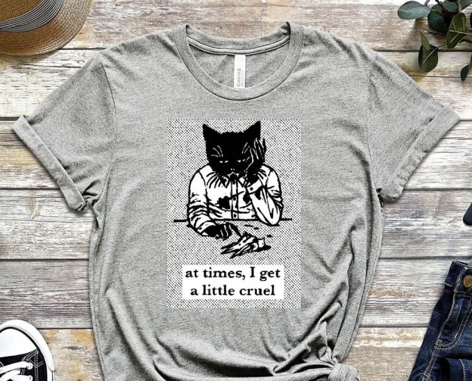 I Get Little Cruel Shirt, Disaster Cat Shirt, Cat Tee, Wasting My Potential Shirt, Funny Cat Shirt, Kitten Shirt, Cat Lover Shirt 5