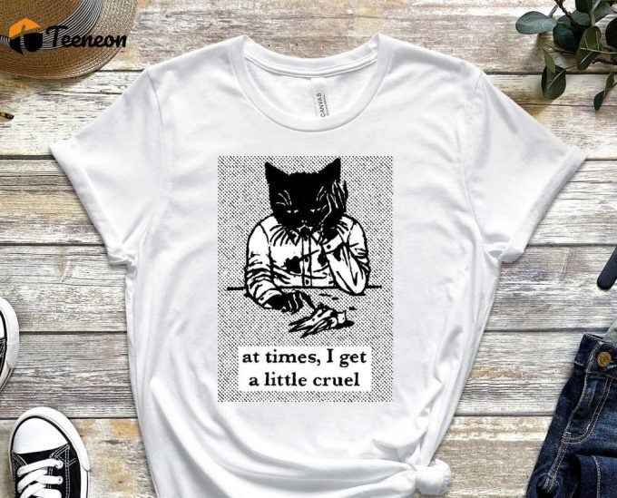 I Get Little Cruel Shirt, Disaster Cat Shirt, Cat Tee, Wasting My Potential Shirt, Funny Cat Shirt, Kitten Shirt, Cat Lover Shirt 1