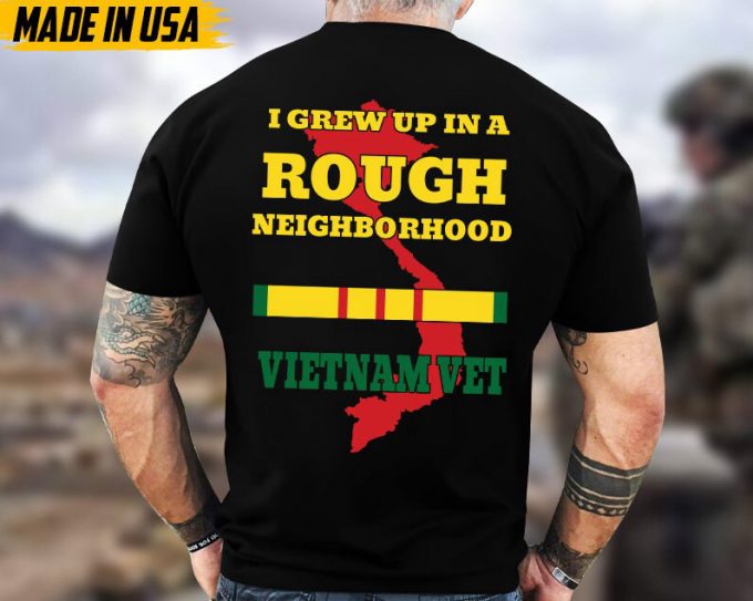 I Grew Up In A Rough Neighborhood Vietnam Vet, Vietnam Veteran Art Shirt, Patriotic Shirt, Military Veteran T-Shirt, Gift For Veteran Shirt 2