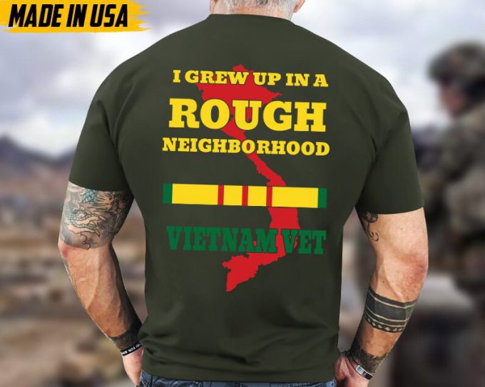 I Grew Up In A Rough Neighborhood Vietnam Vet, Vietnam Veteran Art Shirt, Patriotic Shirt, Military Veteran T-Shirt, Gift For Veteran Shirt 5