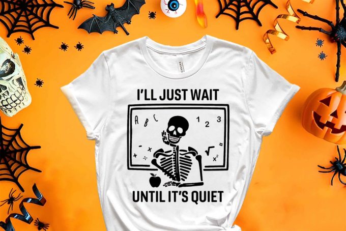 I'Ll Just Wait Shirt, Halloween Skeleton Shirt, Horror Pumpkin Halloween Shirt, Halloween Math Skeleton Shirt, Halloween Math Shirt 3