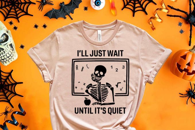 I'Ll Just Wait Shirt, Halloween Skeleton Shirt, Horror Pumpkin Halloween Shirt, Halloween Math Skeleton Shirt, Halloween Math Shirt 7