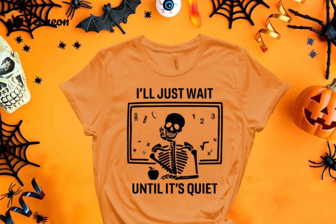 I'Ll Just Wait Shirt, Halloween Skeleton Shirt, Horror Pumpkin Halloween Shirt, Halloween Math Skeleton Shirt, Halloween Math Shirt 1