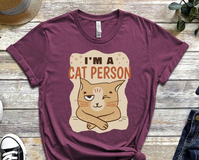 I'M A Cat Person, Kitty Shirt, Orange Cat Tee, Feline Shirt, Funny Cat Shirt, Cat Lover Tee, Gift For Friend, Cat Gift, Gift For Friend 4