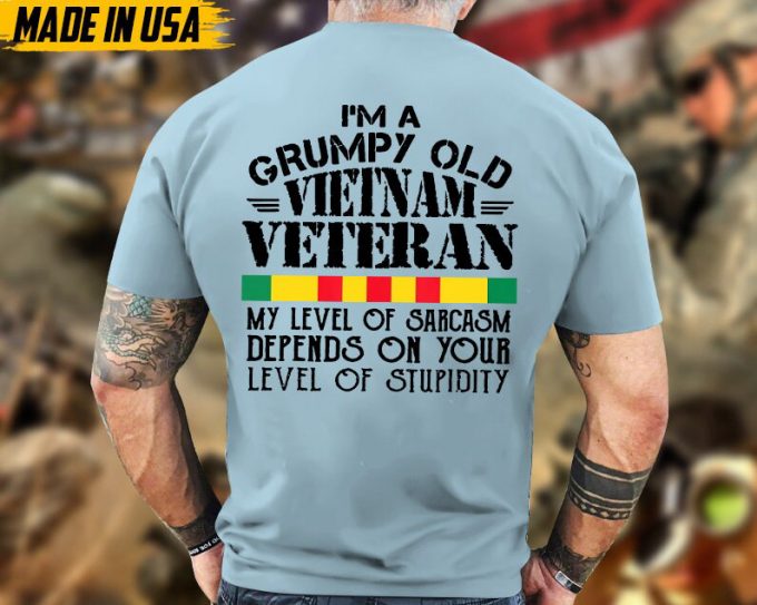 I'M A Grumpy Old Vietnam Veteran Unisex Shirt, Vietnam Veterans T-Shirt, Vietnam War, Patriotic Shirt For Veterans, Gift For Dad Grandpa Men 2