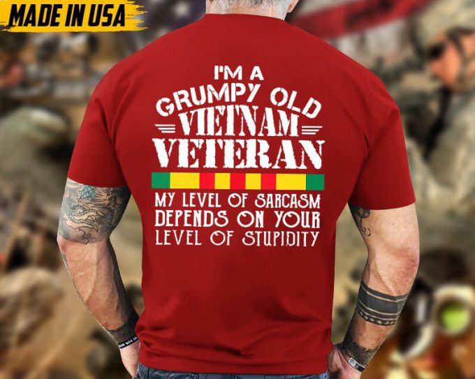 I'M A Grumpy Old Vietnam Veteran Unisex Shirt, Vietnam Veterans T-Shirt, Vietnam War, Patriotic Shirt For Veterans, Gift For Dad Grandpa Men 4