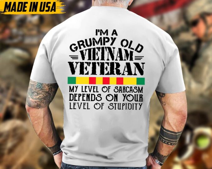 I'M A Grumpy Old Vietnam Veteran Unisex Shirt, Vietnam Veterans T-Shirt, Vietnam War, Patriotic Shirt For Veterans, Gift For Dad Grandpa Men 5