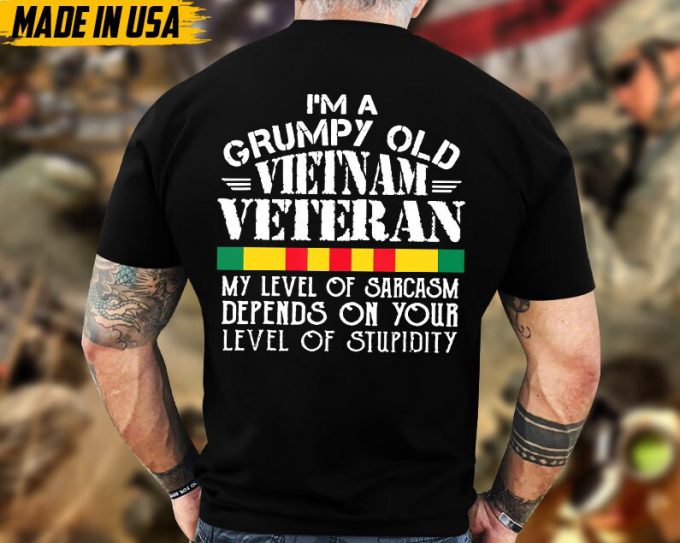 I'M A Grumpy Old Vietnam Veteran Unisex Shirt, Vietnam Veterans T-Shirt, Vietnam War, Patriotic Shirt For Veterans, Gift For Dad Grandpa Men 6