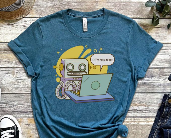 I'M Not A Robot Shirt, Robot Shirt, Cool Robot Tee, Funny Tech Tee, Gift For Tech Lover, Gift For Friend, Funny Meme Shirt, Meme Shirt 3