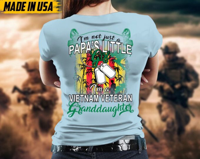 I'M Not Just A Papa'S Little Girl, I'M A Vietnam Veteran Granddaughter, Granddaughters Of Vet Shirt, Gift For Granddaughters, Birthday Gifts 5