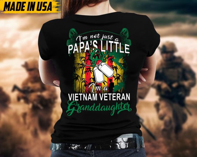 I'M Not Just A Papa'S Little Girl, I'M A Vietnam Veteran Granddaughter, Granddaughters Of Vet Shirt, Gift For Granddaughters, Birthday Gifts 6