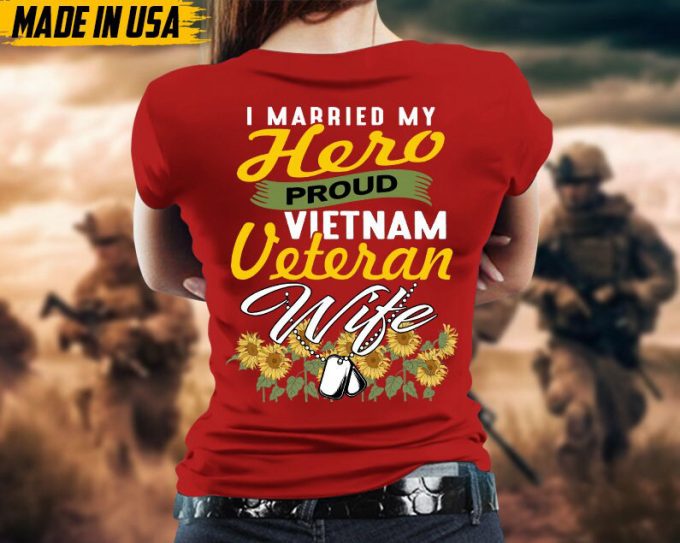 I Married My Hero, Proud Vietnam Veteran Wife, Sunflower Veteran Shirt For Wife Mom Grandma, Military Veteran T-Shirt, Veteran'S Wife Gift 4