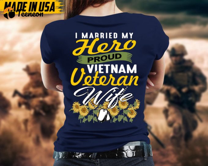 I Married My Hero, Proud Vietnam Veteran Wife, Sunflower Veteran Shirt For Wife Mom Grandma, Military Veteran T-Shirt, Veteran'S Wife Gift 1