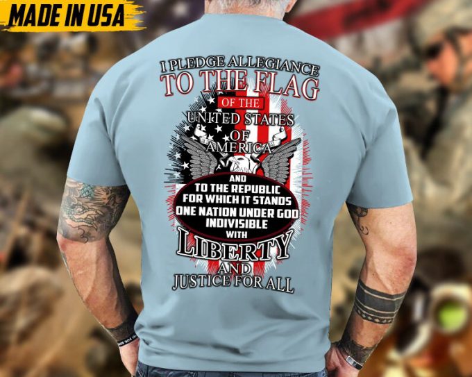 I Pledge Allegiance To The Flag Of United States Of America Shirt, Veteran Shirt For Men, Gift For Veterans, Patriotic T-Shirt 4