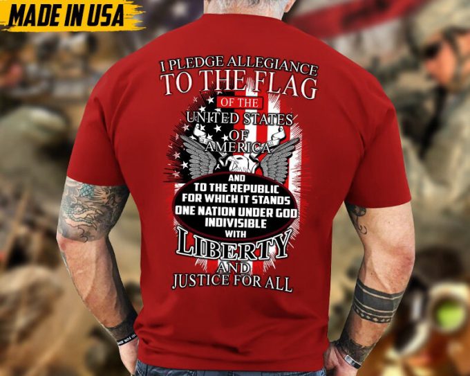 I Pledge Allegiance To The Flag Of United States Of America Shirt, Veteran Shirt For Men, Gift For Veterans, Patriotic T-Shirt 5