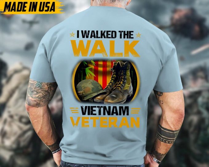 I Walked The Walk, Vietnam Veteran, Vietnam Veteran T-Shirt, Patriotic Shirt, Military Shirt For Father, Patriotic Fathers Day Gift