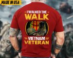 I Walked The Walk, Vietnam Veteran, Vietnam Veteran T-Shirt, Patriotic Shirt, Military Shirt For Father, Patriotic Fathers Day Gift