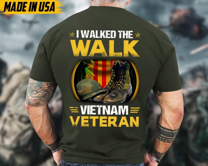 I Walked The Walk, Vietnam Veteran, Vietnam Veteran T-Shirt, Patriotic Shirt, Military Shirt For Father, Patriotic Fathers Day Gift