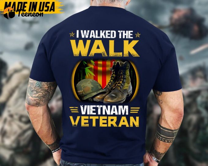 I Walked The Walk, Vietnam Veteran, Vietnam Veteran T-Shirt, Patriotic Shirt, Military Shirt For Father, Patriotic Fathers Day Gift